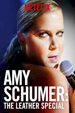 Amy Schumer: The Leather Special Amy Schumer: The Leather Special