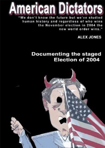 American Dictators: Staging of the 2004 Presidential Election American Dictators: Staging of the 2004 Presidential Election