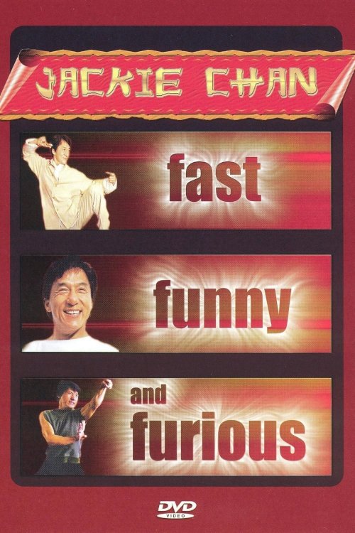Jackie Chan: Fast, Funny and Furious Jackie Chan: Fast, Funny and Furious