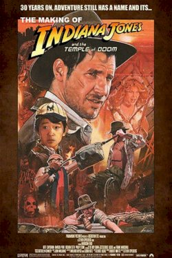 The Making of 'Indiana Jones and the Temple of Doom' The Making of 'Indiana Jones and the Temple of Doom'