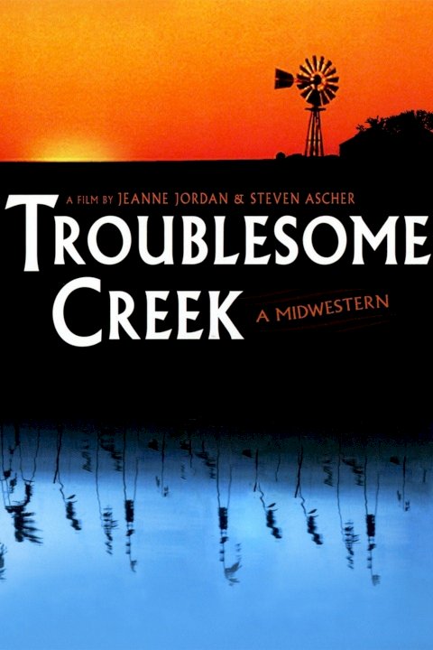 Troublesome Creek: A Midwestern Troublesome Creek: A Midwestern