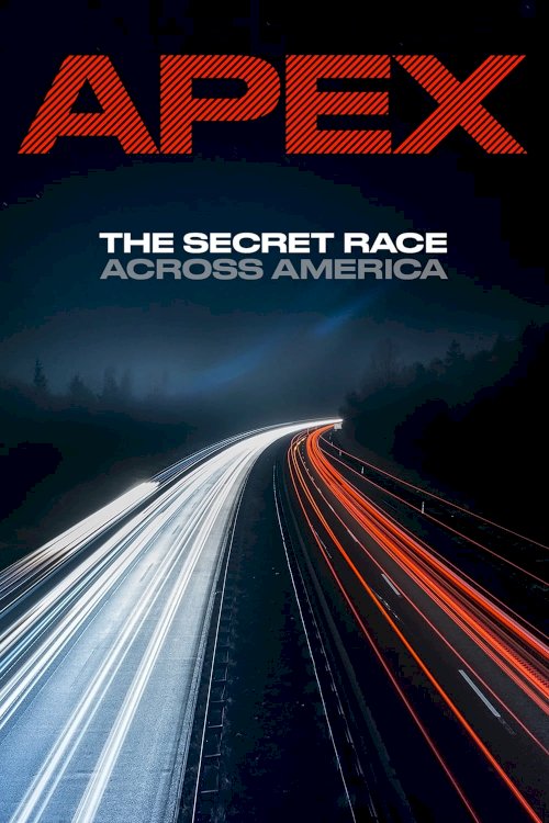 APEX: The Secret Race Across America APEX: The Secret Race Across America