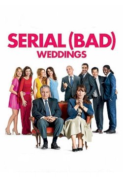 Serial (Bad) Weddings Serial (Bad) Weddings