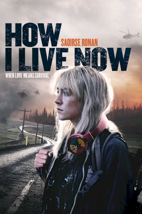 How I Live Now How I Live Now