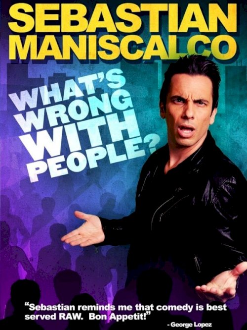 Sebastian Maniscalco: What's Wrong with People? Sebastian Maniscalco: What's Wrong with People?