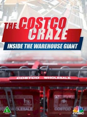 The Costco Craze: Inside the Warehouse Giant The Costco Craze: Inside the Warehouse Giant