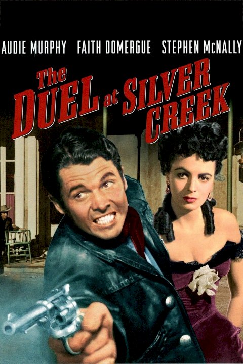 The Duel at Silver Creek The Duel at Silver Creek