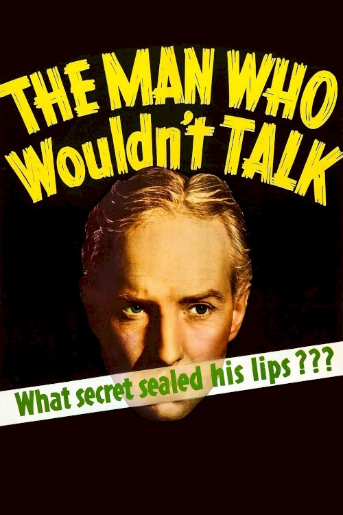 The Man Who Wouldn't Talk The Man Who Wouldn't Talk