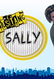Mustang Sally: The Fire Menace Mustang Sally: The Fire Menace