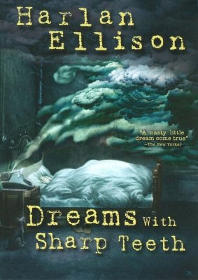 Dreams with Sharp Teeth Dreams with Sharp Teeth