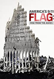 America's 9/11 Flag: Rise from the Ashes America's 9/11 Flag: Rise from the Ashes