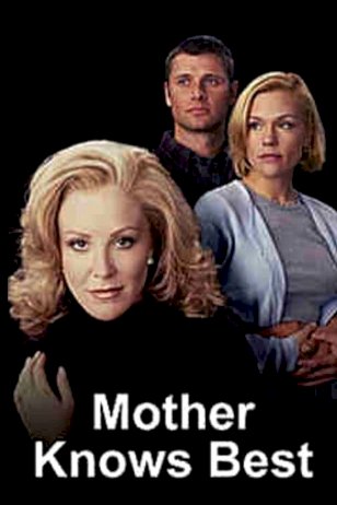 Mother Knows Best Mother Knows Best