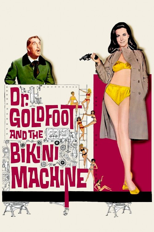 Dr. Goldfoot and the Bikini Machine Dr. Goldfoot and the Bikini Machine