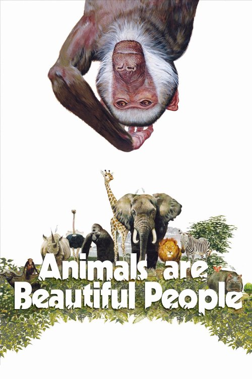Animals Are Beautiful People Animals Are Beautiful People