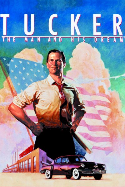 Tucker: The Man and His Dream Tucker: The Man and His Dream