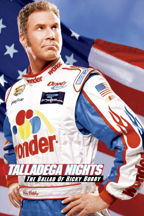 Talladega Nights: The Ballad of Ricky Bobby Talladega Nights: The Ballad of Ricky Bobby