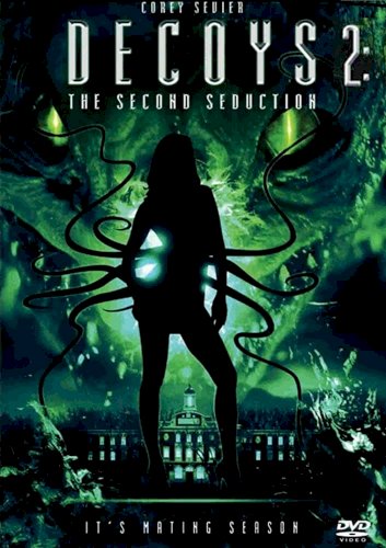 Decoys 2: Alien Seduction Decoys 2: Alien Seduction