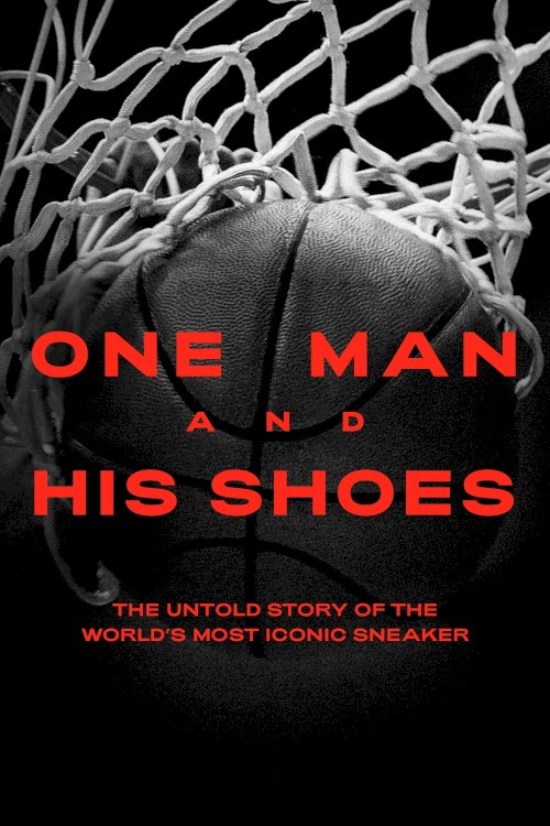 One Man and His Shoes One Man and His Shoes