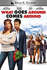 David E. Talbert's What Goes Around Comes Around David E. Talbert's What Goes Around Comes Around