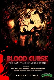 Blood Curse: The Haunting of Alicia Stone Blood Curse: The Haunting of Alicia Stone