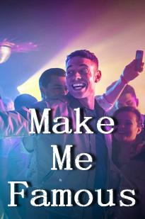 Make Me Famous Make Me Famous