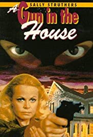 A Gun in the House A Gun in the House