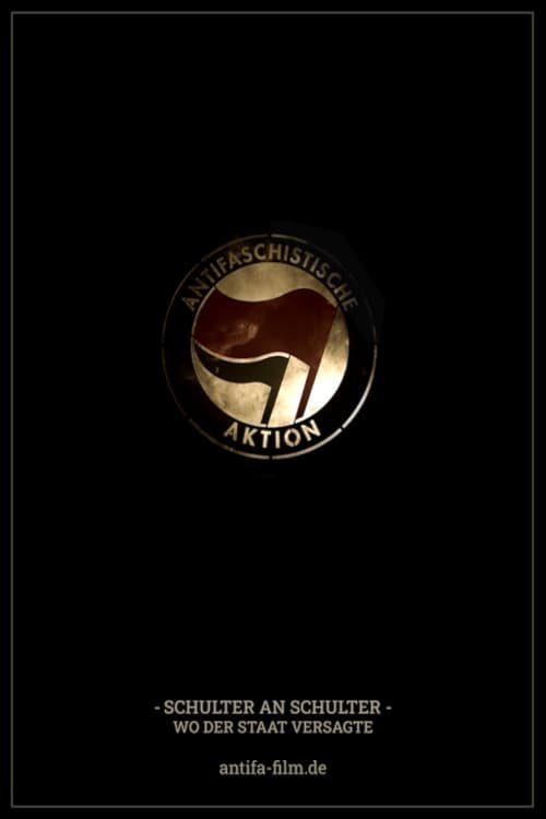Antifa - Schulter an Schulter, wo der Staat versagte Antifa - Schulter an Schulter, wo der Staat versagte