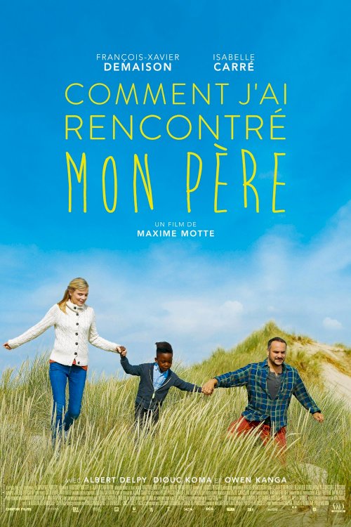 Comment j'ai rencontré mon père Comment j'ai rencontré mon père
