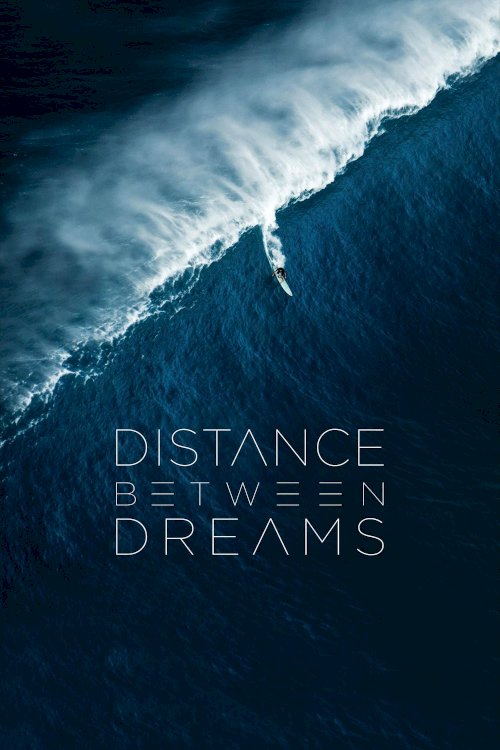 Distance Between Dreams Distance Between Dreams