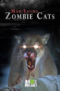 Man-Eating Zombie Cats Man-Eating Zombie Cats