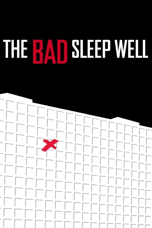 The Bad Sleep Well The Bad Sleep Well