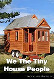 We The Tiny House People We The Tiny House People