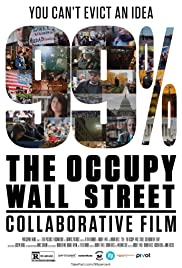 99%: The Occupy Wall Street Collaborative Film 99%: The Occupy Wall Street Collaborative Film