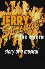 Jerry Springer: The Opera - Story of a Musical Jerry Springer: The Opera - Story of a Musical