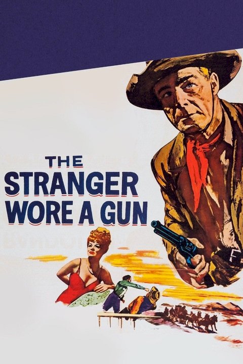 The Stranger Wore a Gun The Stranger Wore a Gun