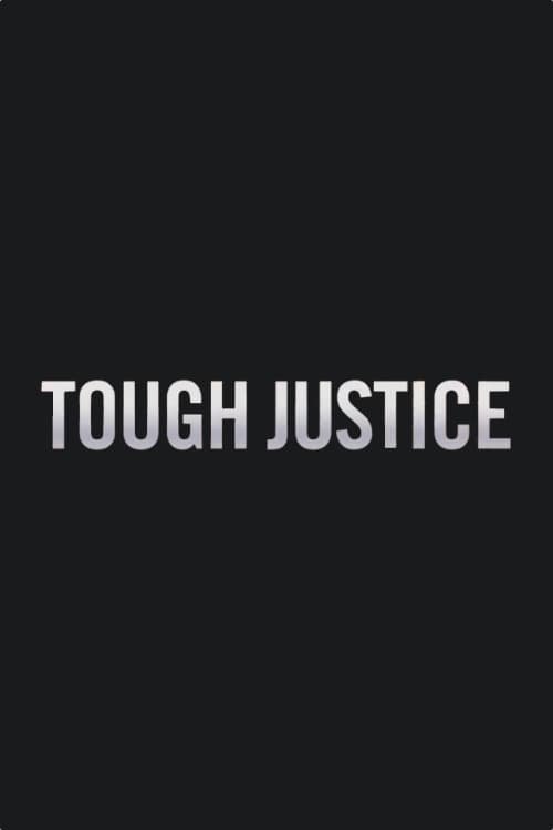 Tough Justice Tough Justice