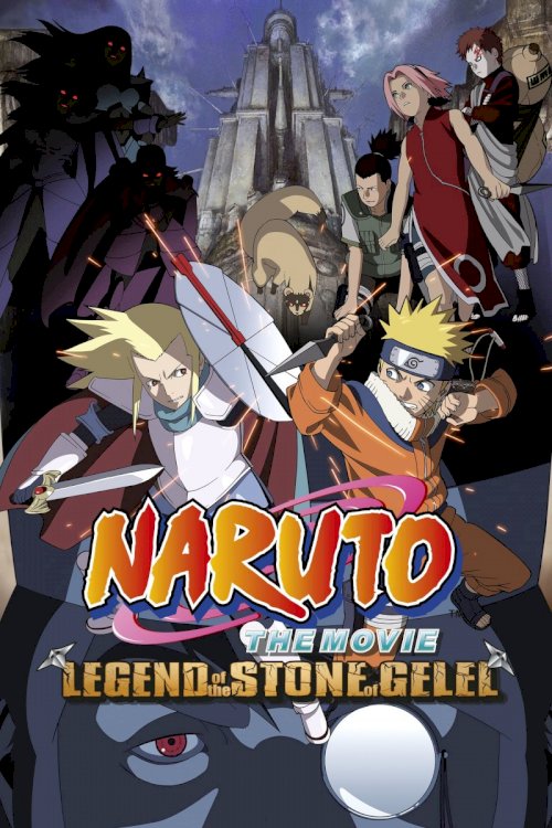 Naruto the Movie: Legend of the Stone of Gelel Naruto the Movie: Legend of the Stone of Gelel