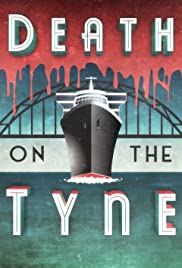 Death on the Tyne Death on the Tyne