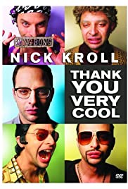 Nick Kroll: Thank You Very Cool Nick Kroll: Thank You Very Cool
