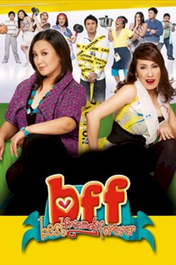 BFF: Best Friends Forever BFF: Best Friends Forever
