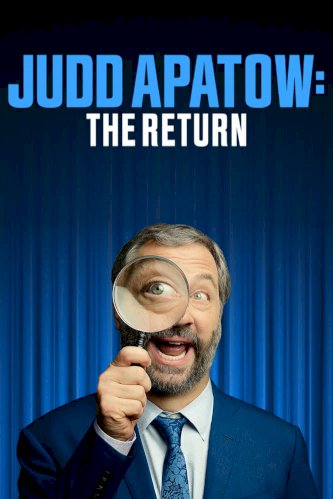 Judd Apatow: The Return Judd Apatow: The Return