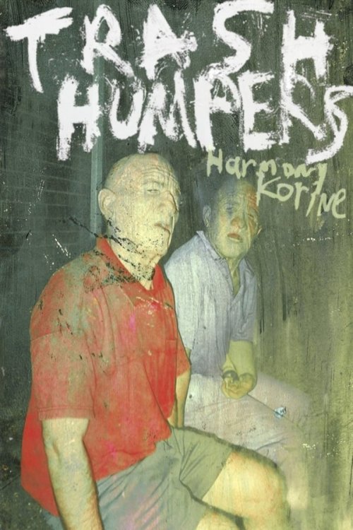 Trash Humpers Trash Humpers