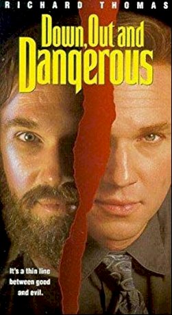 Down, Out and Dangerous Down, Out and Dangerous