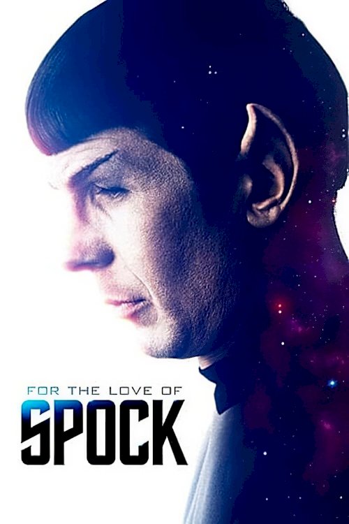 For the Love of Spock For the Love of Spock