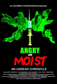 Angry and Moist: An Undead Chronicle Angry and Moist: An Undead Chronicle