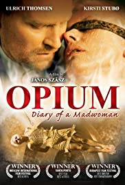 Opium: Diary of a Madwoman Opium: Diary of a Madwoman
