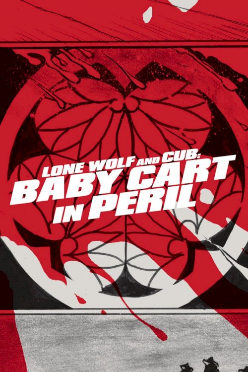 Lone Wolf and Cub: Baby Cart in Peril Lone Wolf and Cub: Baby Cart in Peril