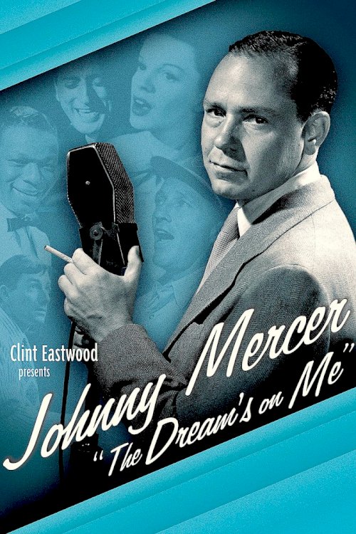 Johnny Mercer: The Dream's on Me Johnny Mercer: The Dream's on Me