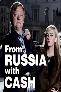 From Russia with Cash From Russia with Cash