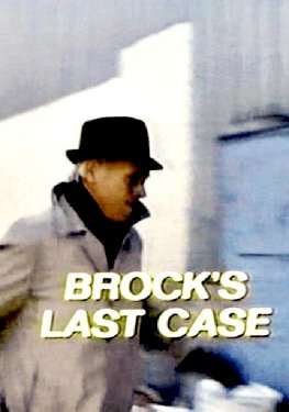 Brock's Last Case Brock's Last Case